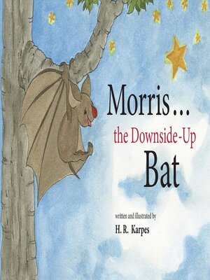 cover image of Morris . . . the Downside-Up Bat